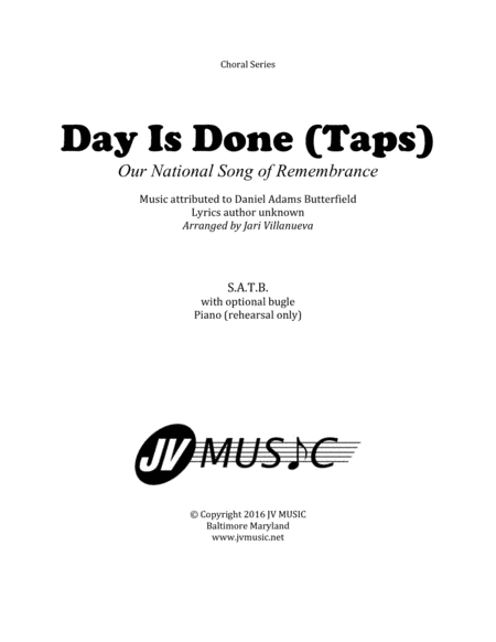 Day Is Done Taps for SATB Choir (arr. Jari Villanueva)