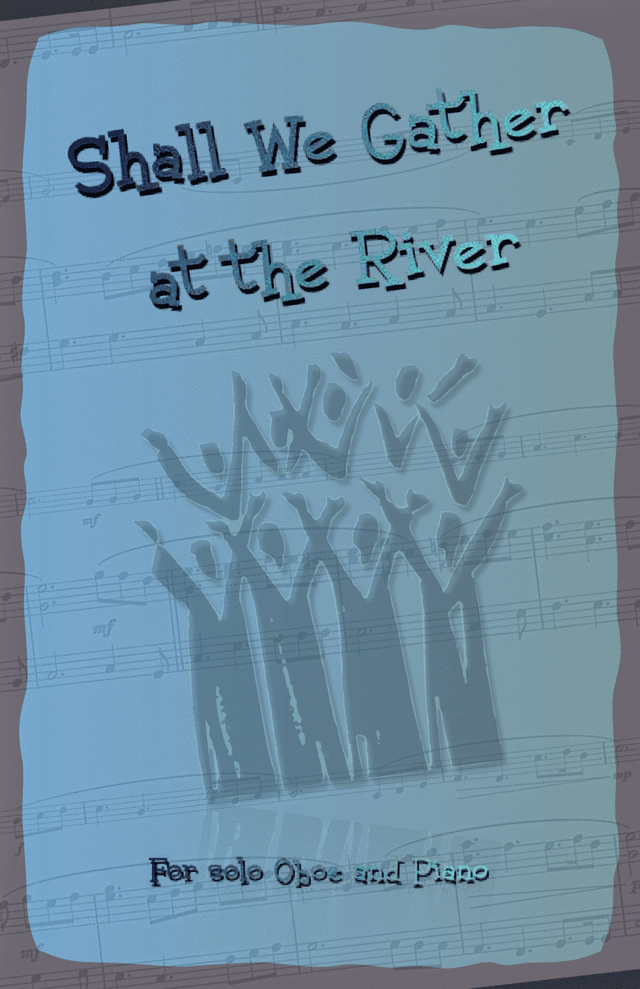 Shall We Gather at the River, Gospel Song for Oboe and Piano (arr. David McKeown)