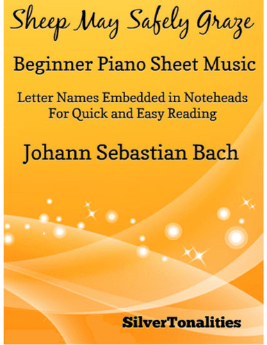 Sheep May Safely Graze Beginner Piano Sheet Music (arr. SilverTonalities)