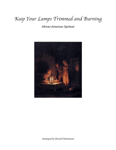 Keep Your Lamps Trimmed and Burning (arr. David Christensen)
