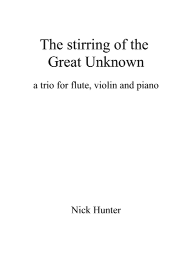 The stirring of the Great Unknown