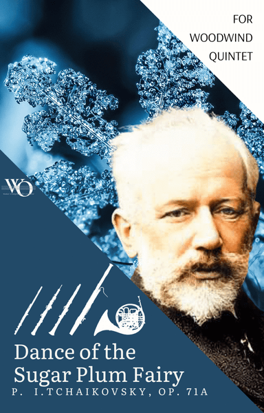 Dance of the Sugar Plum Fairy by Tchaikovsky Op 71a for Woodwind Quintet (arr. Woods Only)
