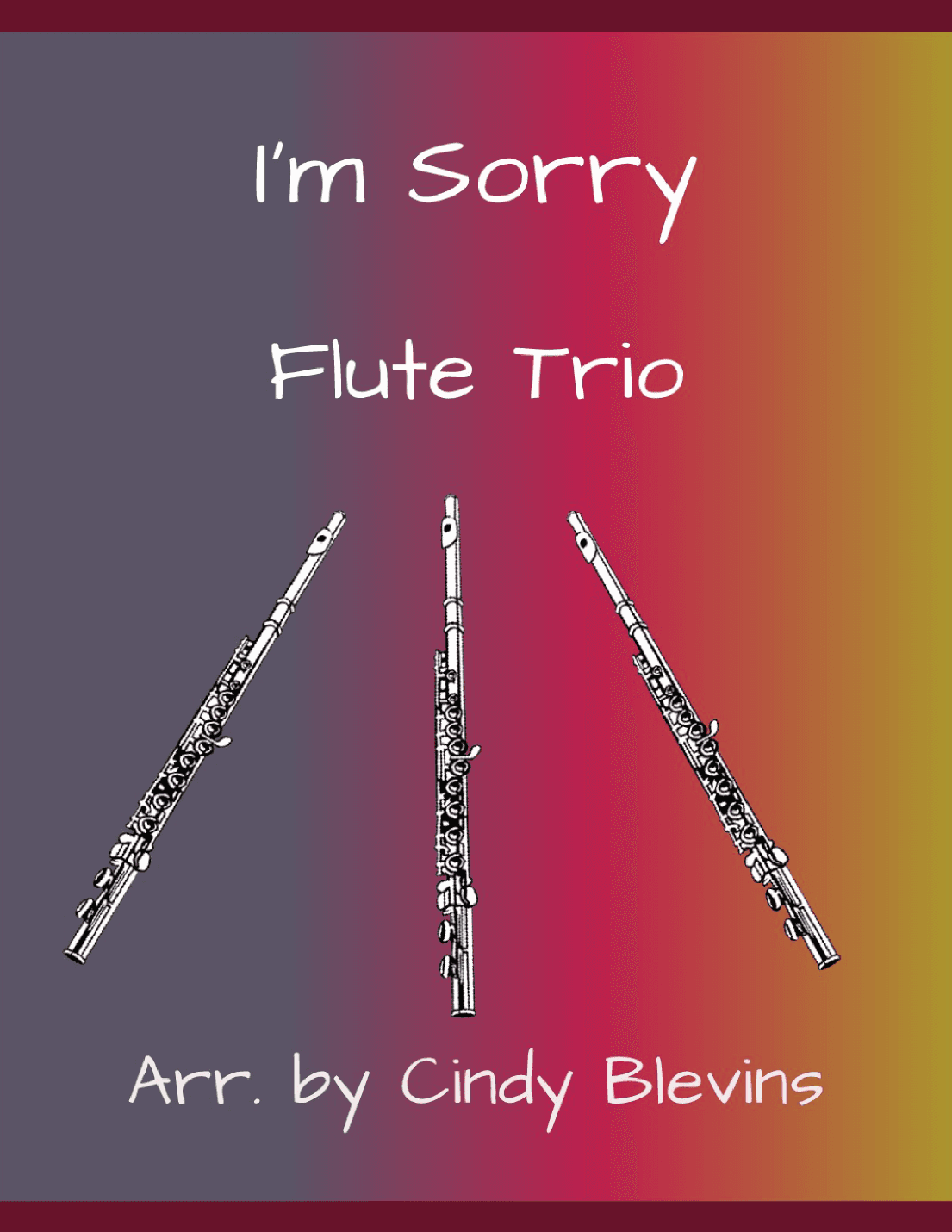 I'm Sorry (arr. Cindy Blevins)