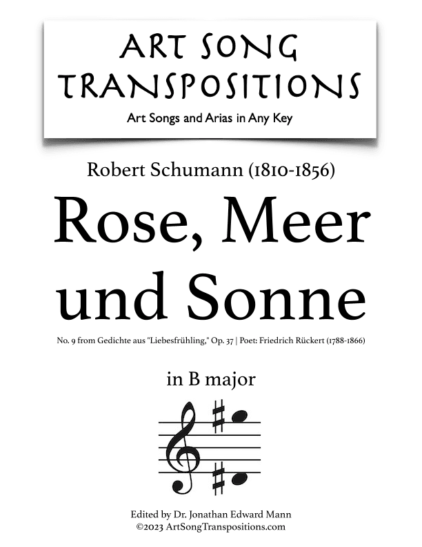 SCHUMANN: Rose, Meer und Sonne, Op. 37 no. 9 (transposed to B major) (arr. ArtSongTranspositions.com)