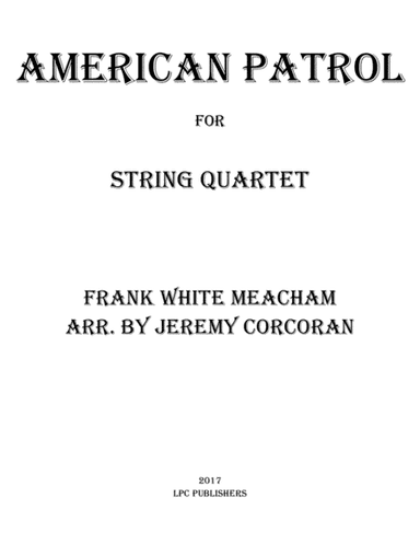 American Patrol for String Quartet (arr. Jeremy Corcoran)