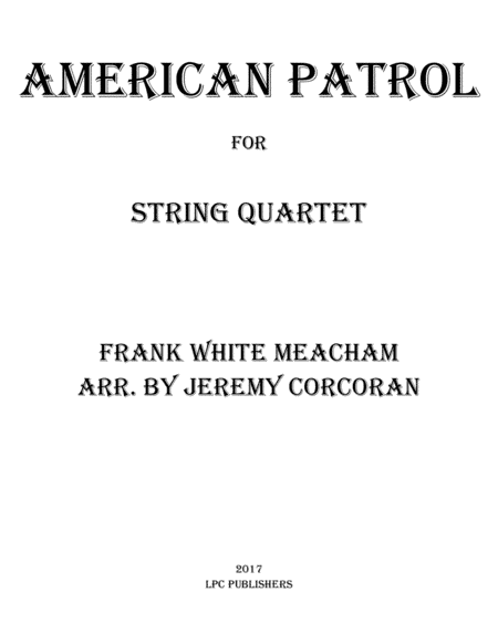 American Patrol for String Quartet (arr. Jeremy Corcoran)