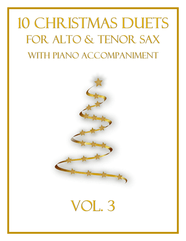 10 Christmas Duets for Alto and Tenor Sax with Piano Accompaniment (Vol. 3) (arr. B. C. Dockery)