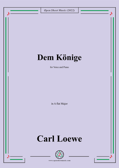 Loewe-Dem Konige,in A flat Major,for Voice and Piano (arr. OSM Press)