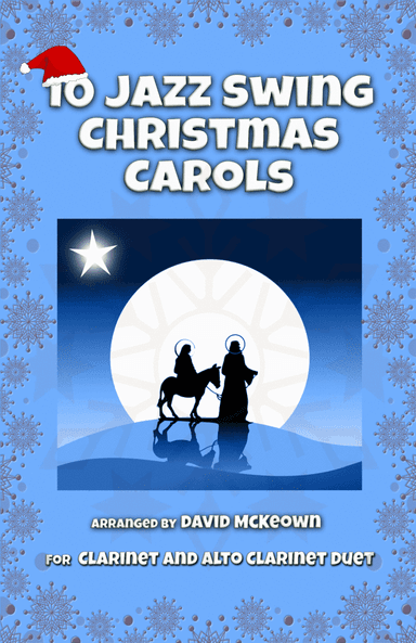 10 Jazz Swing Carols for Clarinet and Alto Clarinet Duet (arr. David McKeown)