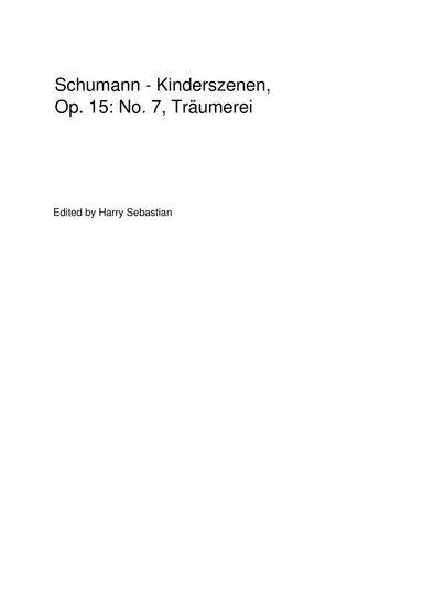 Schumann - Kinderszenen, Op. 15: No. 7, Träumerei( Short Page Version) (arr. Harry Sebastian)