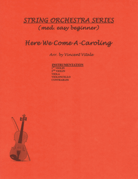 HERE WE COME A-CAROLING  (med.easy beginner) (arr. Vincent Vitale)
