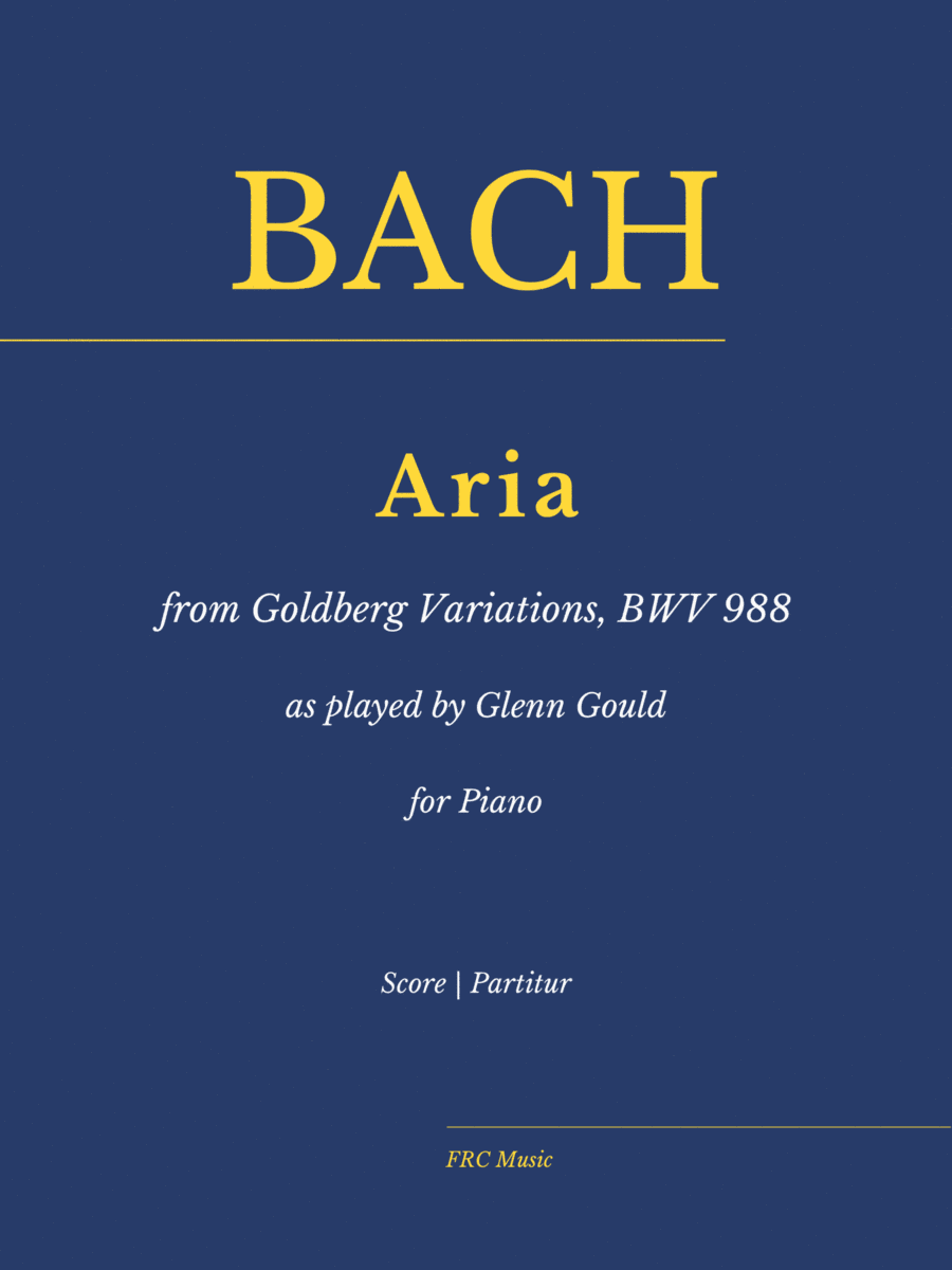Goldberg Variations: Aria, BWV 988 (As played by Glenn Gould) (arr. Flavio Regis Cunha)