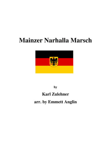 Mainzer Narhalla Marsch for Concert Band by Karl Zulehner (arr. Emmett Anglin)