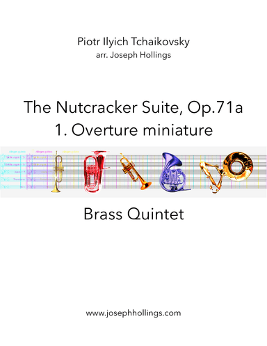 Nutcracker Suite Op.71a - Miniature overture - for Brass Quintet (arr. Joseph Hollings)