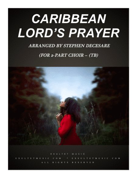 Caribbean Lord's Prayer (for 2-part choir - (TB) (arr. Stephen DeCesare)