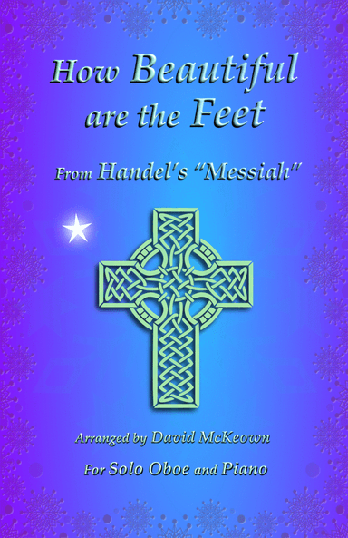 How Beautiful are the Feet, (from the Messiah), by Handel, for Solo Oboe and Piano (arr. David McKeown)