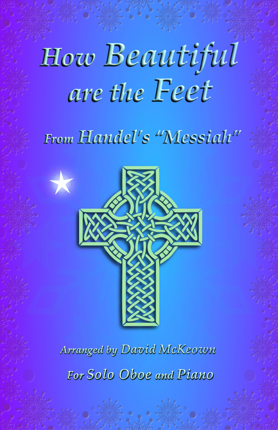 How Beautiful are the Feet, (from the Messiah), by Handel, for Solo Oboe and Piano (arr. David McKeown)