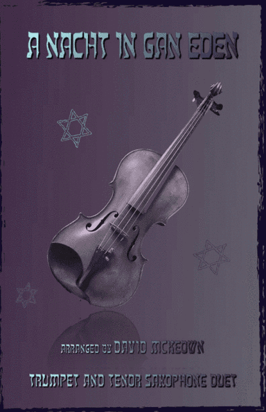 A Nacht in Gan Eden, (A Night in the Garden of Eden), for Trumpet and Tenor Saxophone Duet (arr. David McKeown)