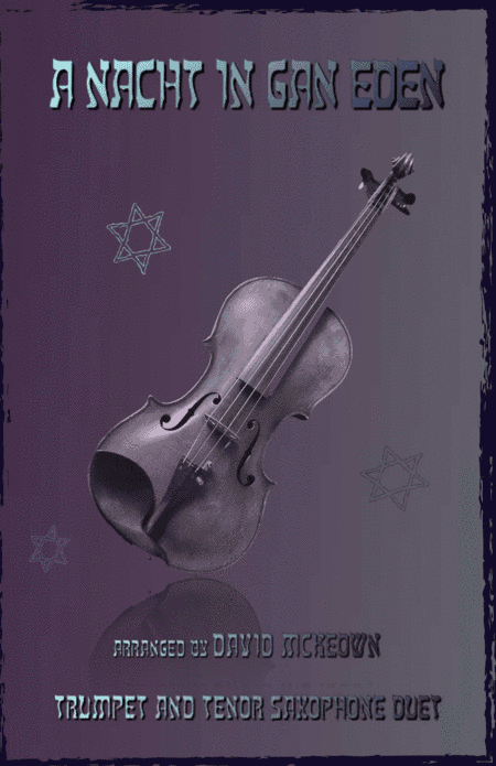 A Nacht in Gan Eden, (A Night in the Garden of Eden), for Trumpet and Tenor Saxophone Duet (arr. David McKeown)