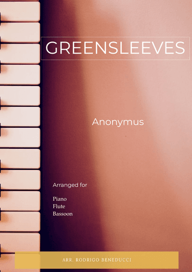 GREENSLEEVES - ANONYMUS - WIND PIANO TRIO (FLUTE, BASSOON & PIANO) (arr. RODRIGO BENEDUCCI)