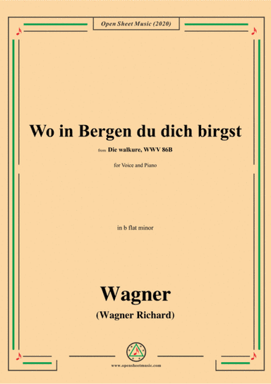 Wagner-Wo in Bergen du dich birgst,in b flat minor,for Voice and Piano (arr. MSM)