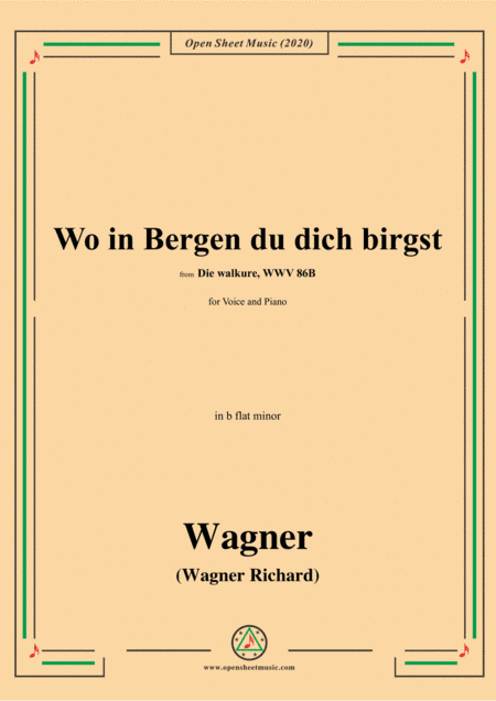 Wagner-Wo in Bergen du dich birgst,in b flat minor,for Voice and Piano (arr. MSM)