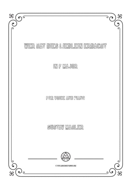 Mahler-Wer hat dies Liedlein erdacht in F Major,for Voice and Piano (arr. MSM)