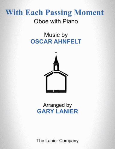 WITH EACH PASSING MOMENT (Oboe with Piano - Score & Part included) (arr. Gary Lanier)