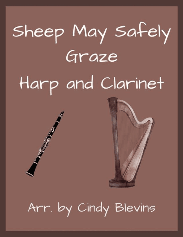 Sheep May Safely Graze, for Harp and Clarinet (arr. Cindy Blevins)