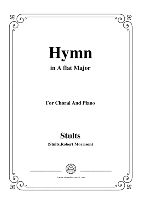Stults-The Story of Christmas,No.10,Hymn,As with Gladness Men of Old,in A flat Major,for Choral&Pian (arr. MSM)