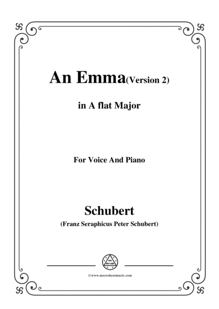Schubert-An Emma(2nd version),D.113,in A flat Major,for Voice&Piano (arr. MSM)