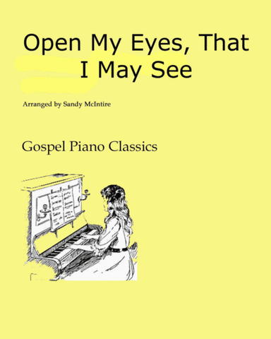 Open My Eyes, That I May See (arr. Sandy McIntire)