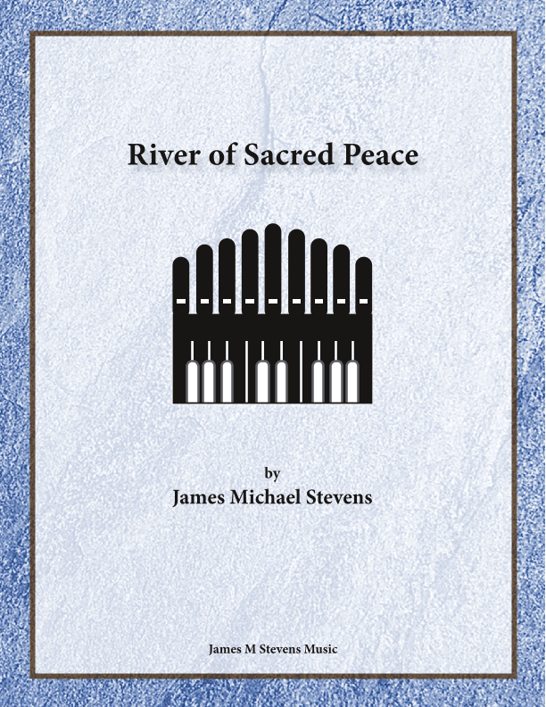 River of Sacred Peace - Organ Solo