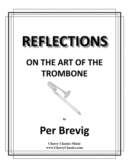 REFLECTIONS ON THE ART OF THE TROMBONE