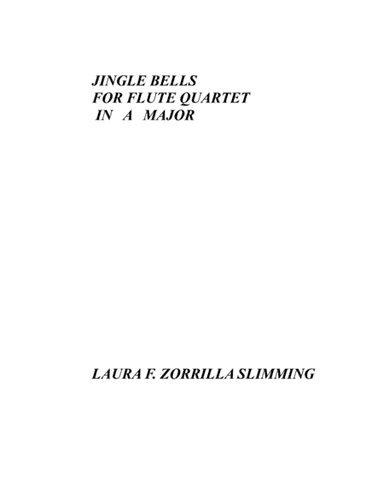JINGLE BELLS FOR FLUTE QUARTET (arr. Laura F. Zorrilla Slimming)