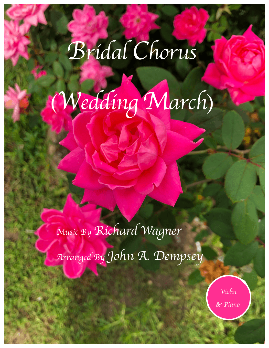 Bridal Chorus (Wedding March): Violin and Piano (arr. John A. Dempsey)