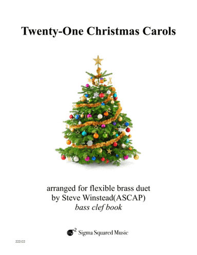 Twenty-One Christmas Carols for Flexible Brass Duet - Bass Clef (arr. Steve Winstead)