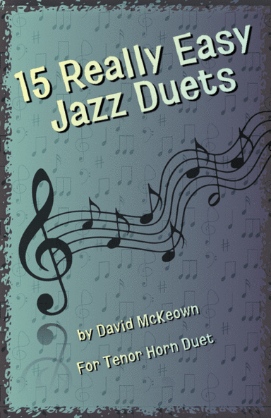 15 Really Easy Jazz Duets for Tenor Horn in Eb Duet