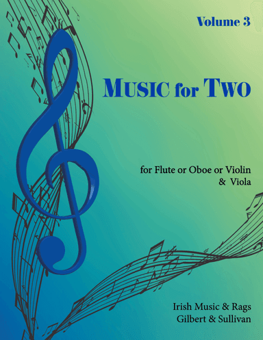 Music for Two, Volume 3 for Flute or Oboe or Violin & Viola Duet 46103 (arr. Daniel Kelley)