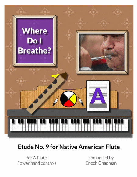 Etude No. 9 for "A" Flute - Where Do I Breathe?