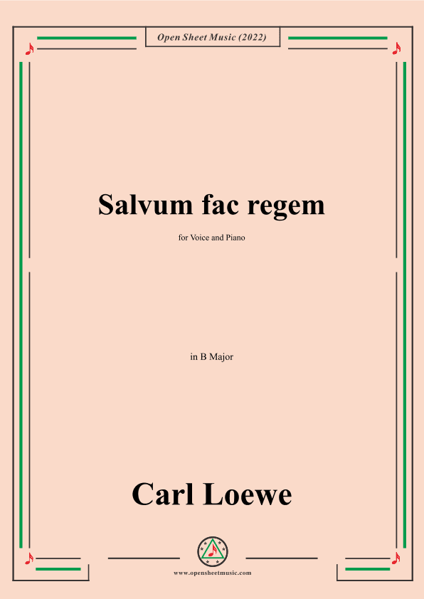 Loewe-Salvum fac regem,in B Major,for Voice and Piano (arr. OSM Press)