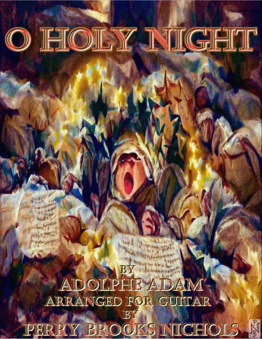 O Holy Night arranged for solo fingerstyle guitar in Open D tuning. (arr. Perry Brooks Nichols)