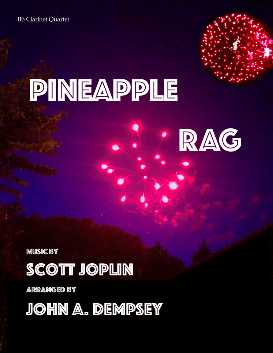 Pineapple Rag (Clarinet Quartet) (arr. John A. Dempsey)