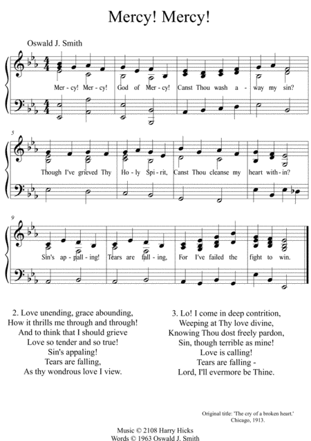 Mercy, mercy! God of mercy! A new tune to this wonderful Oswald Smith poem.