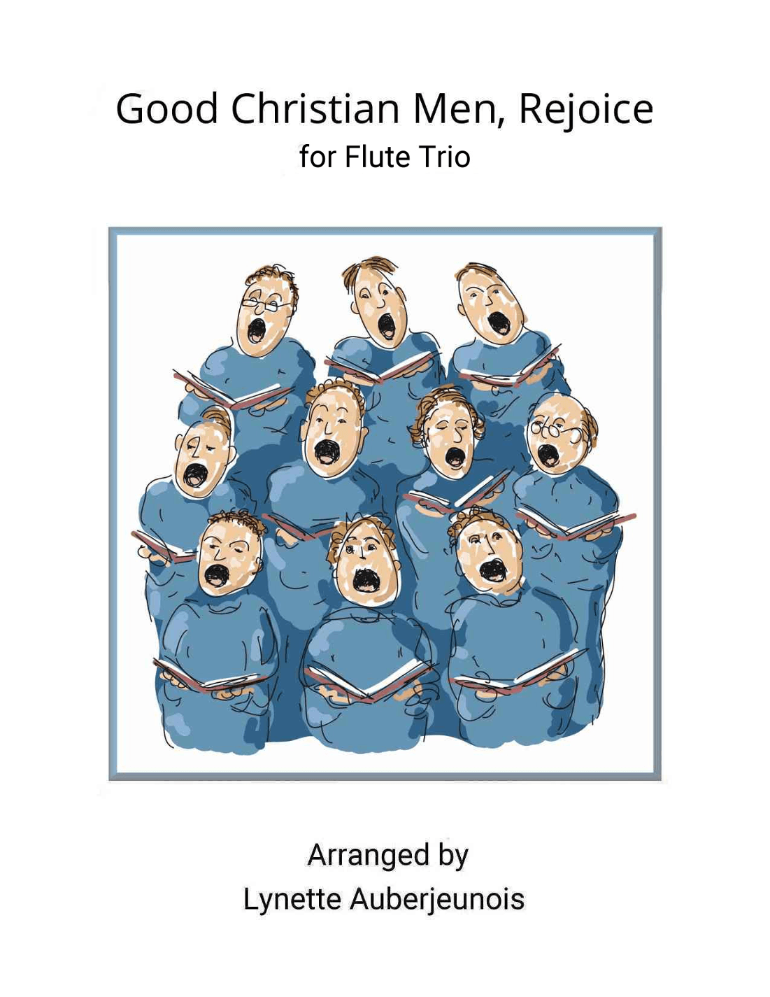 Good Christian Men, Rejoice - Flute Trio (arr. Lynette Auberjeunois)