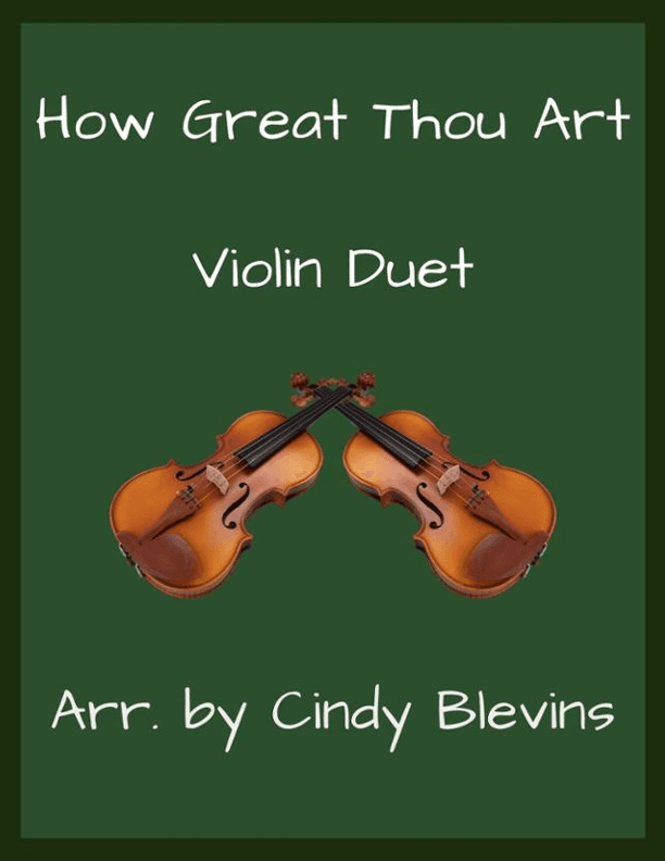How Great Thou Art, for Violin Duet (arr. Cindy Blevins)