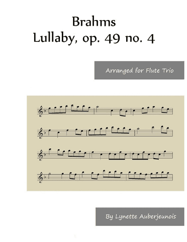 Lullaby, op. 49 no. 4 - Flute Trio (arr. Lynette Auberjeunois)