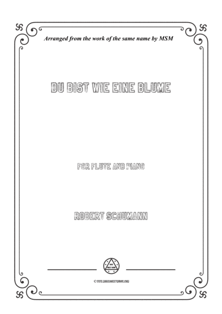Schumann-Du bist wie eine Blume,for Flute and Piano (arr. MSM)