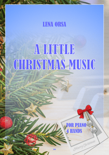 A Little Christmas Music for Piano 4 Hands