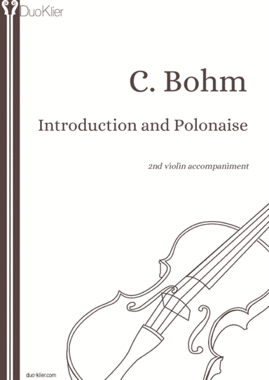 Bohm - Introduction and Polonaise, 2nd violin accompaniment (arr. Duo Klier)